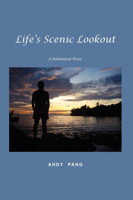 Lifes Scenic Lookout: A Sabbatical Story
