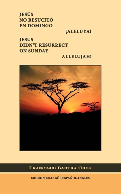 Jes*s No Resucit En Domingo. Aleluya!/Jesus Didnt Resurrect on Sunday. Allelujah!