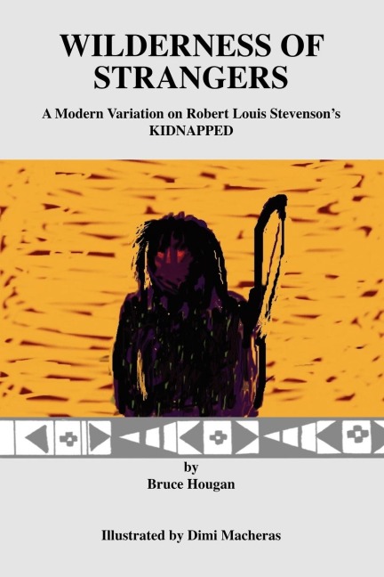 Wilderness of Strangers: A Modern Variation on Robert Louis Stevensons Kidnapped