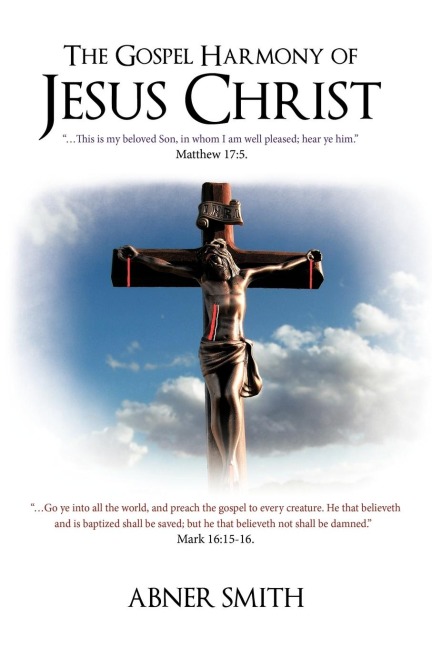 The Gospel Harmony of Jesus Christ