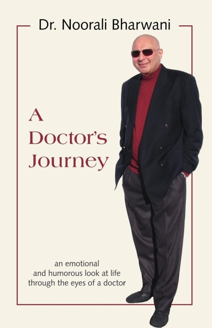 A Doctors Journey: An Emotional and Humorous Look at Life Through the Eyes of a Doctor