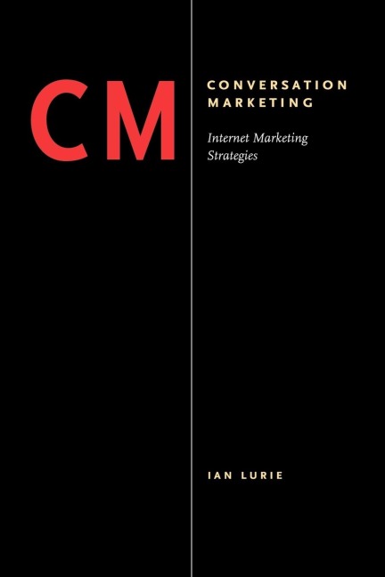 Conversation Marketing: Internet Marketing Strategies