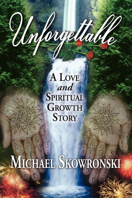 Unforgettable: A Love and Spiritual Growth Story