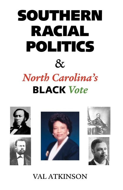 Southern Racial Politics & North Carolinas Black Vote