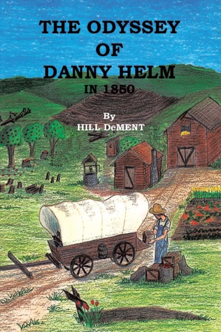 The Odyssey of Danny Helm: Volume One