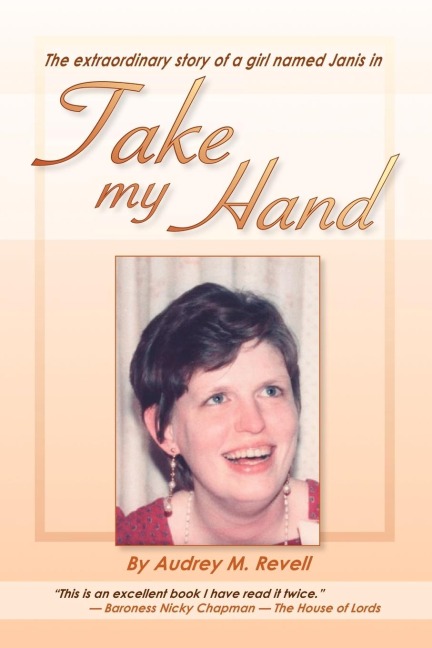 Take My Hand: The Extraordinary Story of a Girl Named Janis