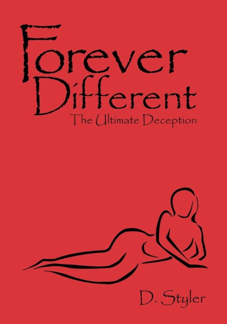 Forever Different: The Ultimate Deception