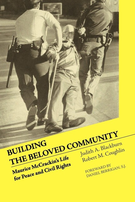Building the Beloved Community: Maurice McCrackins Life for Peace and Civil Rights