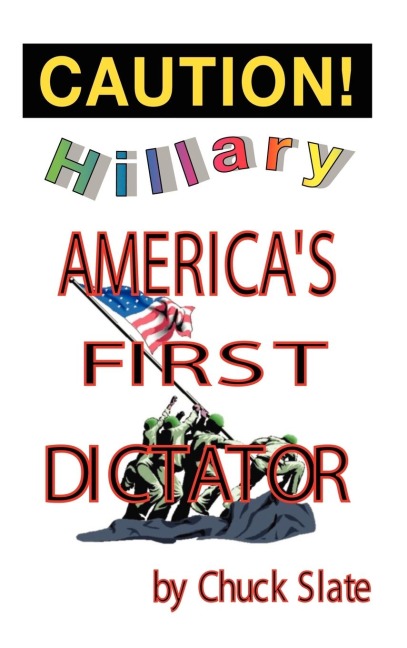 Hillary: Americas First Dictator