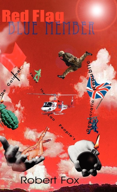 Red Flag Blue Member: The Colonel Saves the Lao Peoples Democratic Republic
