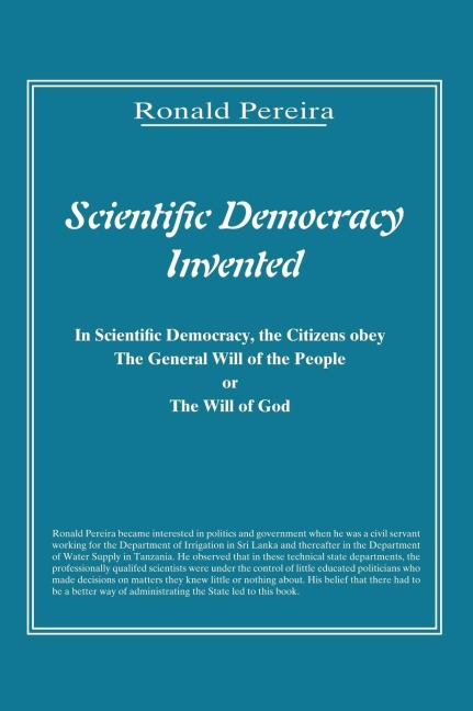 Scientific Democracy Invented: The Citizens Obey the General Will of the People or the Will of God