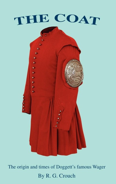 The Coat: The Origin and Times of Doggetts Famous Wager