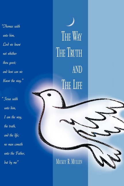 The Way the Truth and the Life