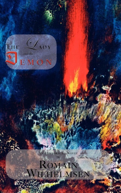 The Lady and the Demon: An Historical Novel