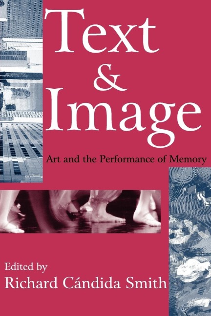 Text and Image: Art and the Performance of Memory