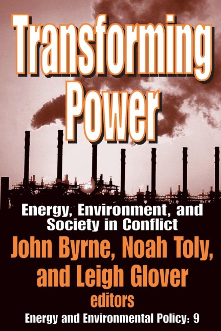 Transforming Power: Energy, Environment, and Society in Conflict