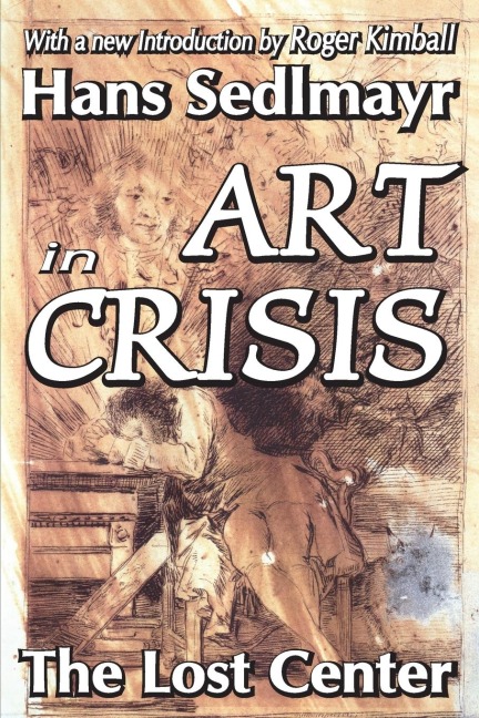 Art in Crisis: The Lost Center