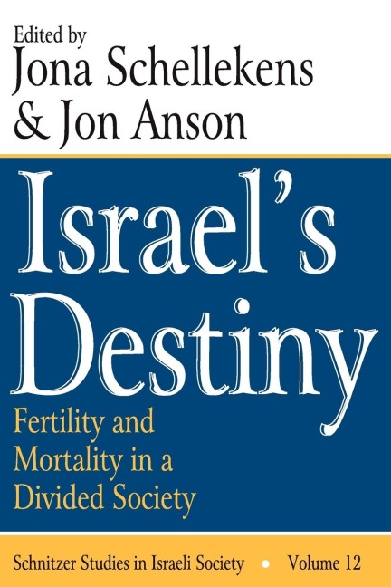 Israels Destiny: Fertility and Mortality in a Divided Society