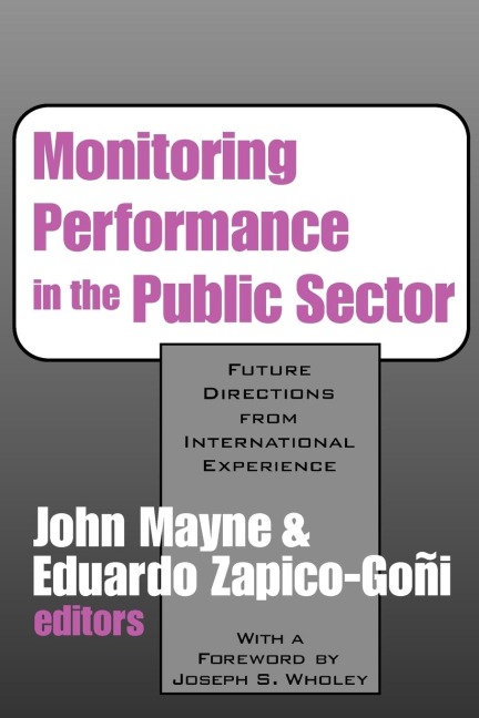 Monitoring Performance in the Public Sector: Future Directions from International Experience