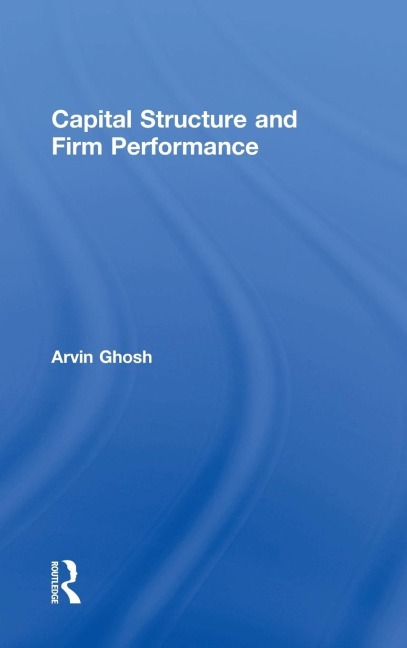 Capital Structure and Firm Performance