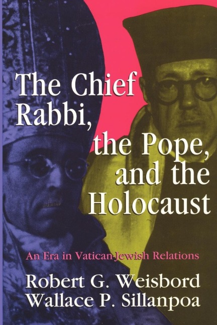 The Chief Rabbi, the Pope, and the Holocaust: An Era in Vatican-Jewish Relationships
