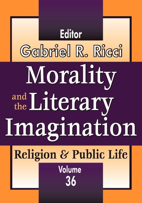 Morality and the Literary Imagination: Volume 36, Religion and Public Life
