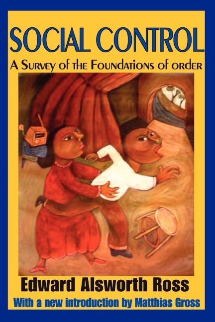 Social Control: A Survey of the Foundations of Order