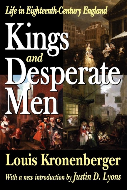 Kings and Desperate Men: Life in Eighteenth-century England