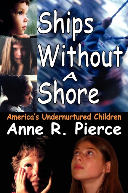Ships without a Shore: Americas Undernurtured Children