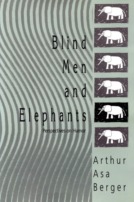 Blind Men and Elephants: Perspectives on Humor