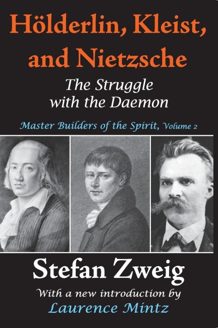 Holderlin, Kleist, and Nietzsche: The Struggle with the Daemon