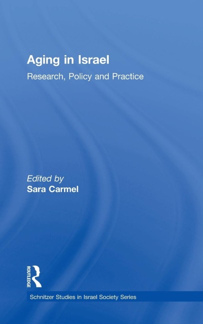 Aging in Israel: Research, Policy and Practice