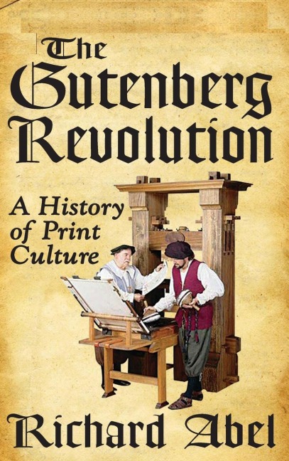 The Gutenberg Revolution: A History of Print Culture