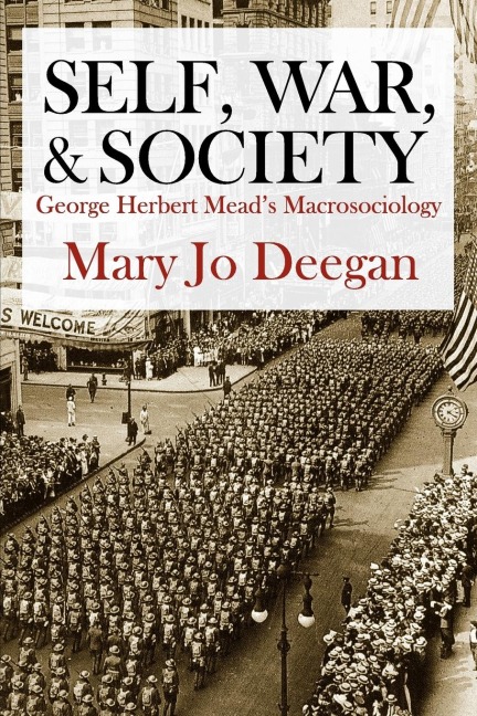 Self, War, and Society: George Herbert Meads Macrosociology