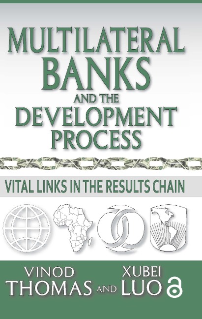 Multilateral Banks and the Development Process: Vital Links in the Results Chain