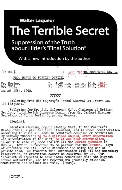 The Terrible Secret: Suppression of the Truth about Hitler's Final Solution