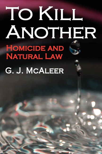 To Kill Another: Homicide and Natural Law