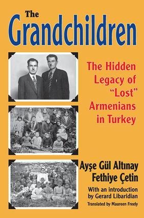 The Grandchildren: The Hidden Legacy of 'Lost' Armenians in Turkey