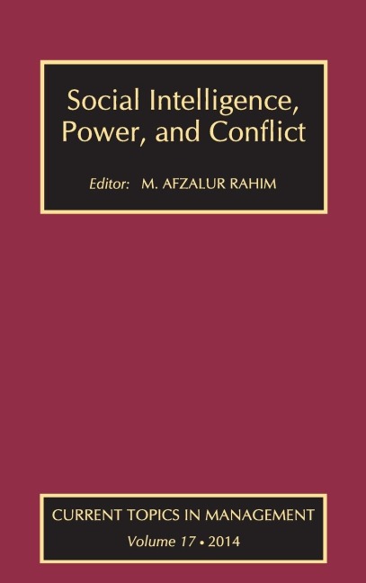 Social Intelligence, Power, and Conflict: Volume 17: Current Topics in Management