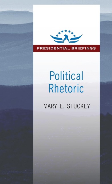Political Rhetoric: A Presidential Briefing Book