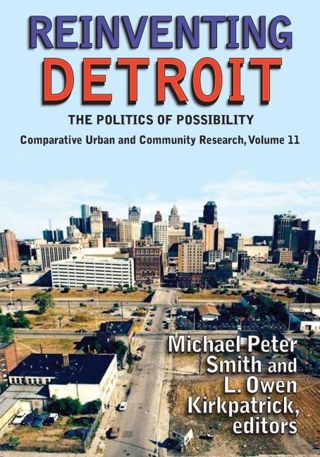 Reinventing Detroit: The Politics of Possibility