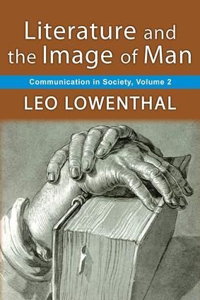 Literature and the Image of Man: Volume 2, Communication in Society