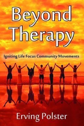 Beyond Therapy: Igniting Life Focus Community Movements