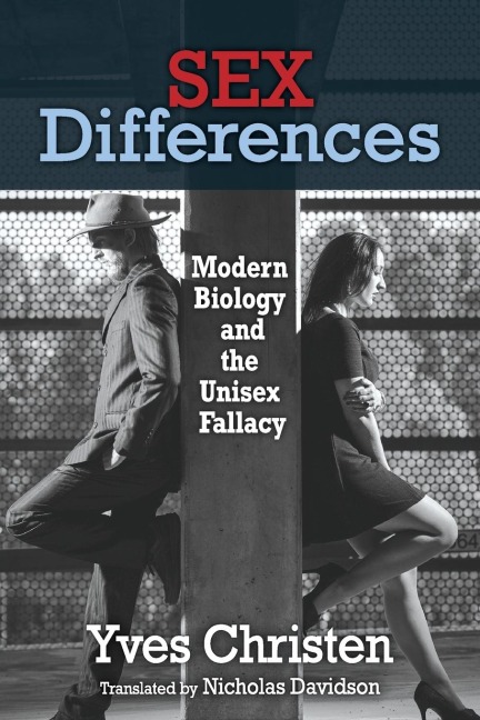 Sex Differences Modern Biology and the Unisex Fallacy