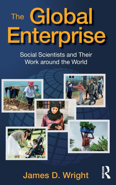 The Global Enterprise: Social Scientists and Their Work around the World