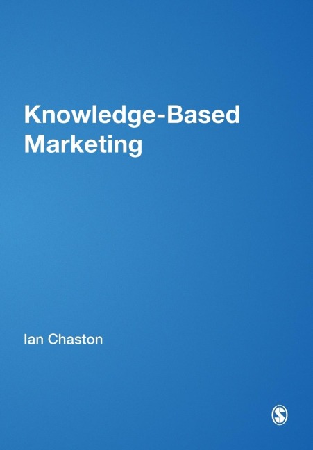 Knowledge-Based Marketing: The 21st Century Competitive Edge