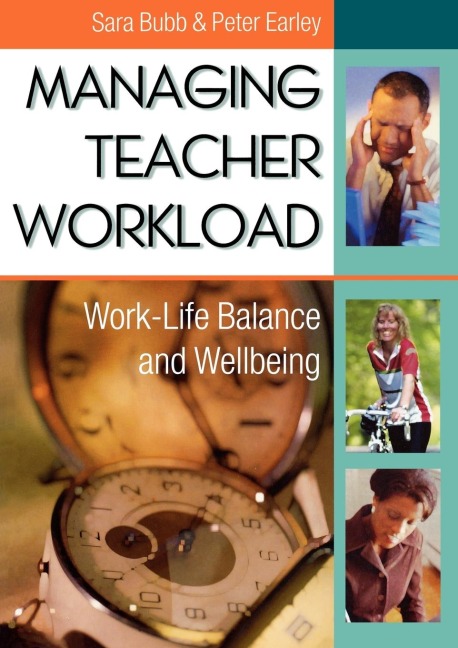 Managing Teacher Workload: Work-Life Balance and Wellbeing