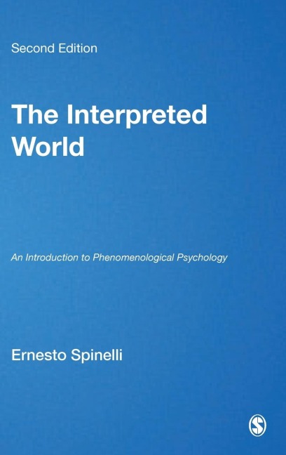 The Interpreted World: An Introduction to Phenomenological Psychology