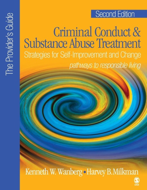 Criminal Conduct and Substance Abuse Treatment - The Providers Guide: Strategies for Self-Improvement and Change; Pathways to Responsible Living