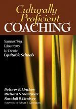 Culturally Proficient Coaching: Supporting Educators to Create Equitable Schools